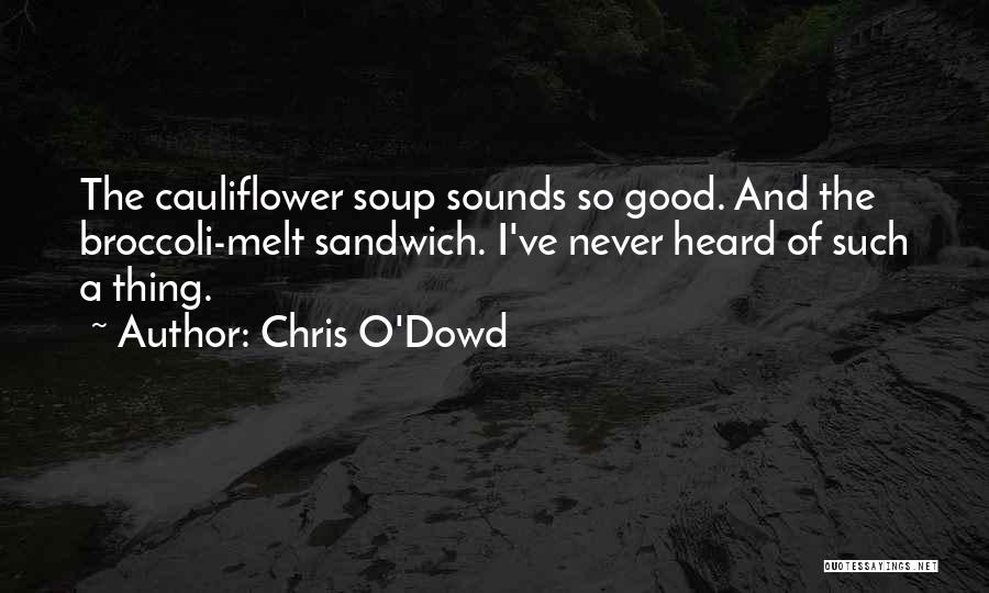 Cauliflower Quotes By Chris O'Dowd