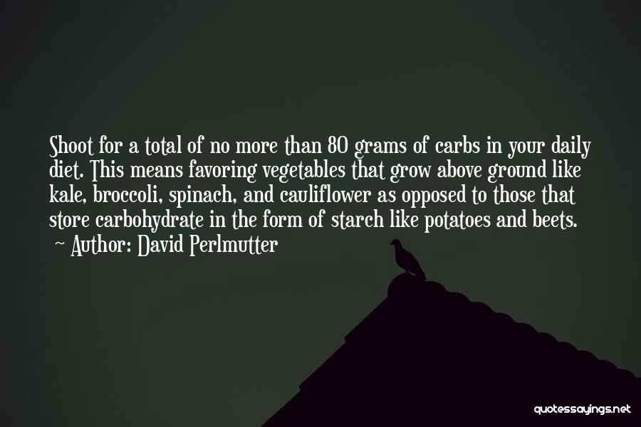 Cauliflower Quotes By David Perlmutter