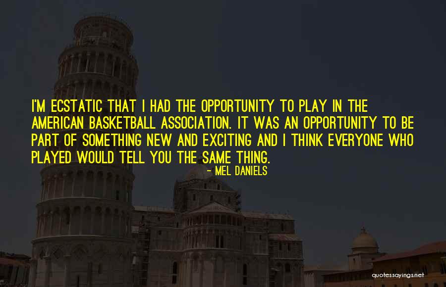 Caulton Irwin Quotes By Mel Daniels Caulton Irwin Quotes By Mel Daniels