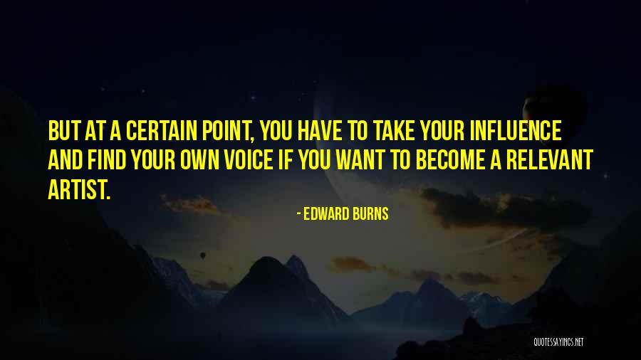 Cauro Hige Quotes By Edward Burns Cauro Hige Quotes By Edward Burns