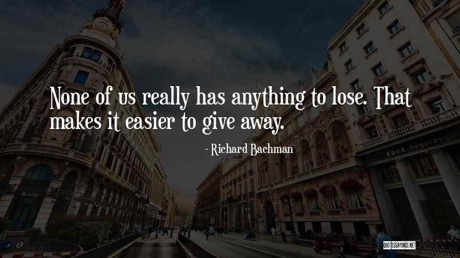 Causalidade Natural Quotes By Richard Bachman Causalidade Natural Quotes By Richard Bachman