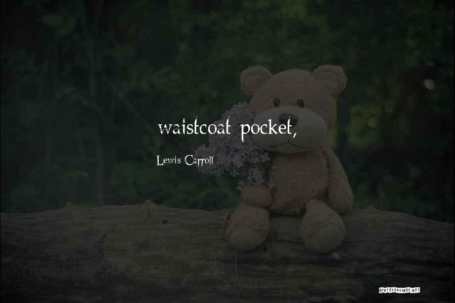 Causally Defined Quotes By Lewis Carroll Causally Defined Quotes By Lewis Carroll