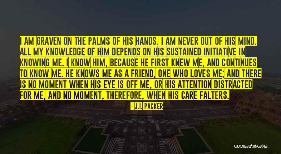 Causandole Quotes By J.I. Packer Causandole Quotes By J.I. Packer