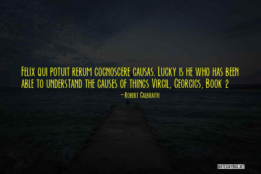 Causas Y Quotes By Robert Galbraith Causas Y Quotes By Robert Galbraith