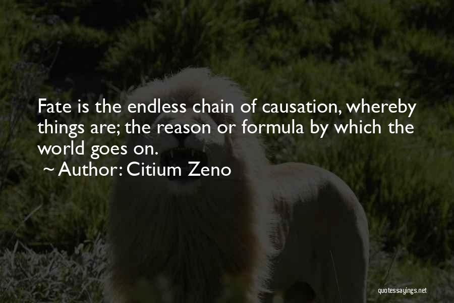 Causation Quotes By Citium Zeno