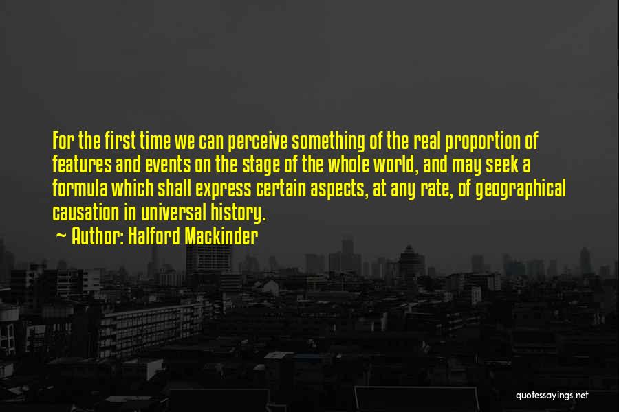 Causation Quotes By Halford Mackinder