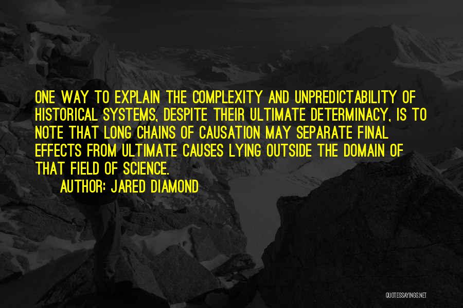 Causation Quotes By Jared Diamond