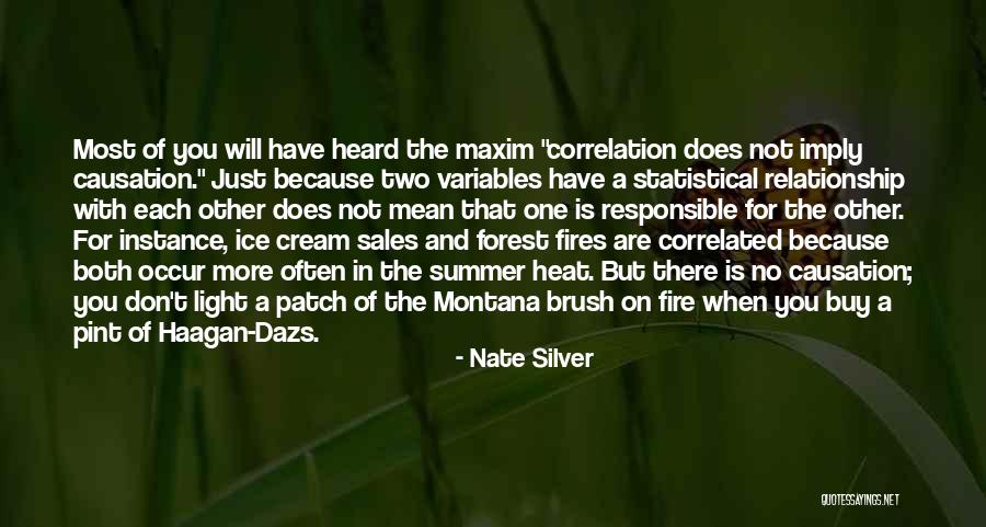 Causation Quotes By Nate Silver