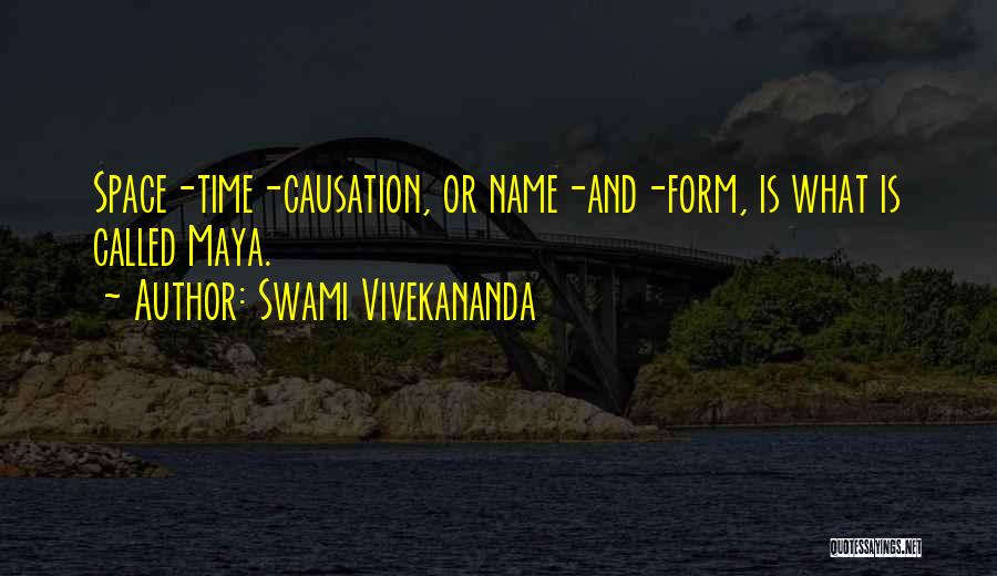 Causation Quotes By Swami Vivekananda