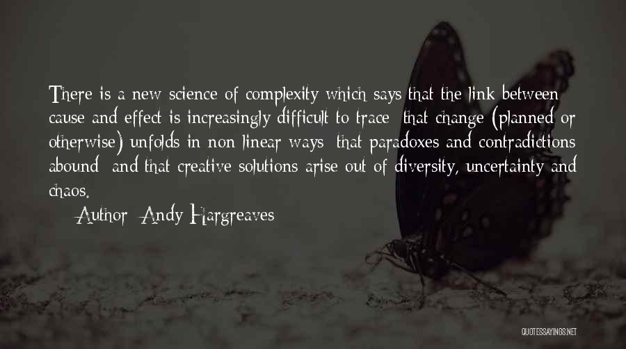 Cause And Effect Quotes By Andy Hargreaves