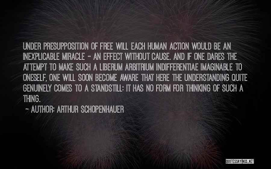 Cause And Effect Quotes By Arthur Schopenhauer