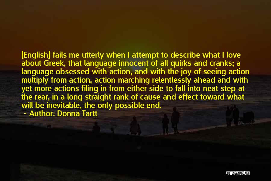 Cause And Effect Quotes By Donna Tartt