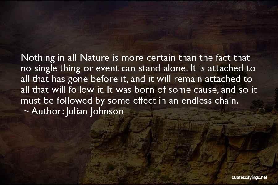 Cause And Effect Quotes By Julian Johnson