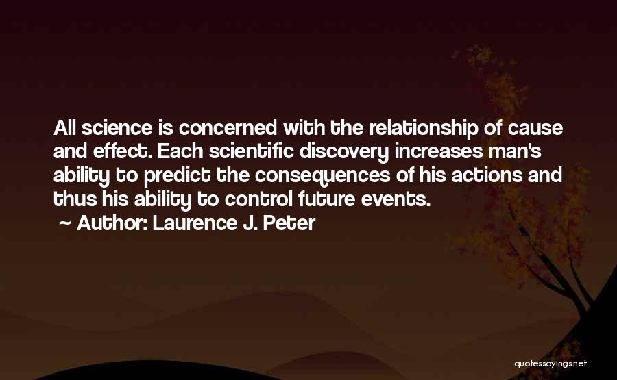 Cause And Effect Quotes By Laurence J. Peter