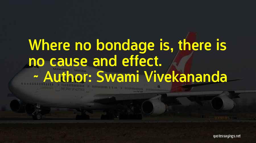 Cause And Effect Quotes By Swami Vivekananda