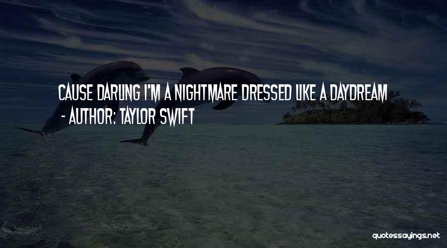Cause Darling Quotes By Taylor Swift