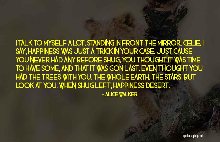 Cause Happiness Quotes By Alice Walker Cause Happiness Quotes By Alice Walker