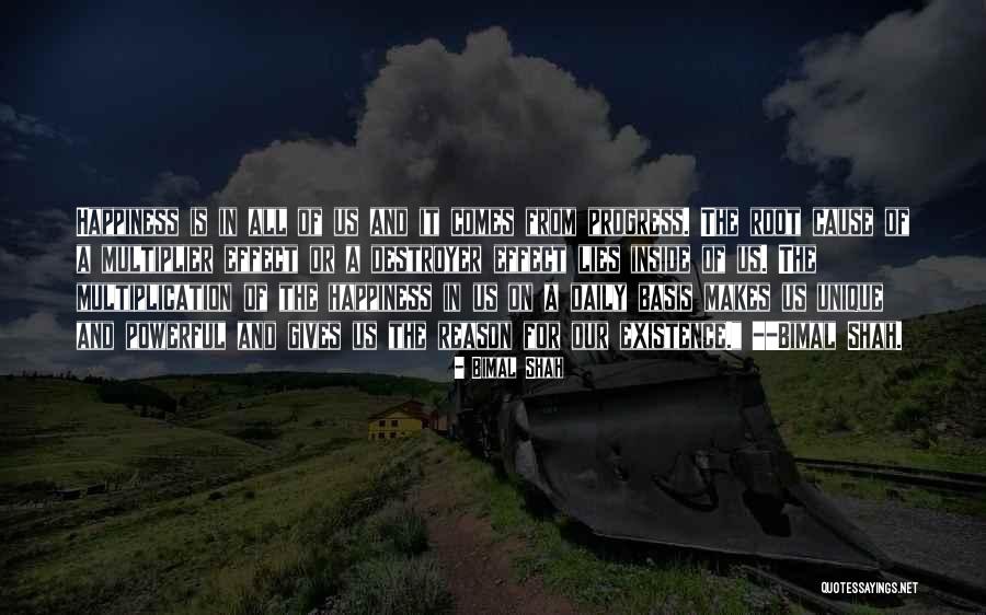 Cause Happiness Quotes By Bimal Shah Cause Happiness Quotes By Bimal Shah