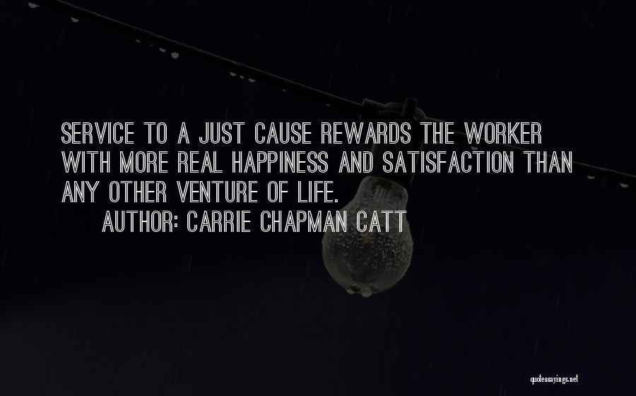 Cause Happiness Quotes By Carrie Chapman Catt