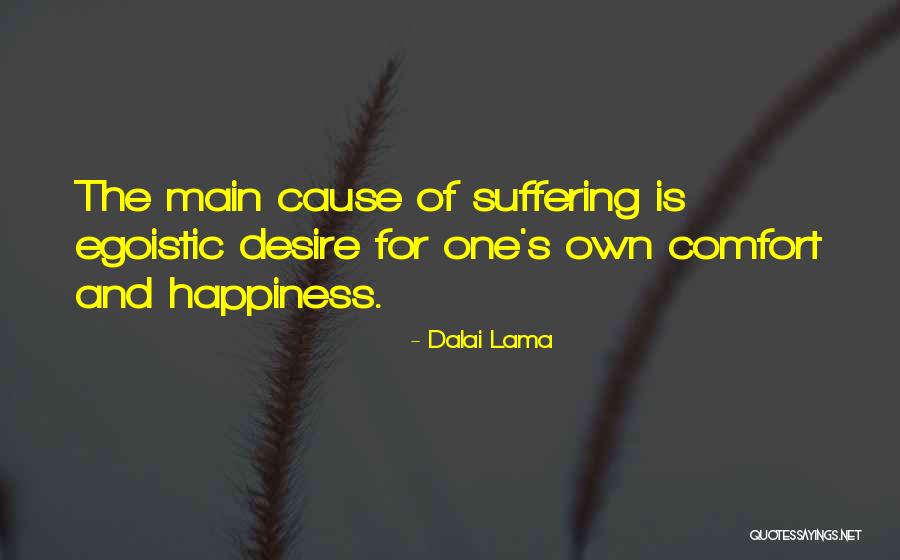 Cause Happiness Quotes By Dalai Lama