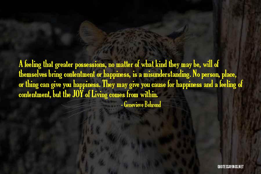 Cause Happiness Quotes By Genevieve Behrend Cause Happiness Quotes By Genevieve Behrend