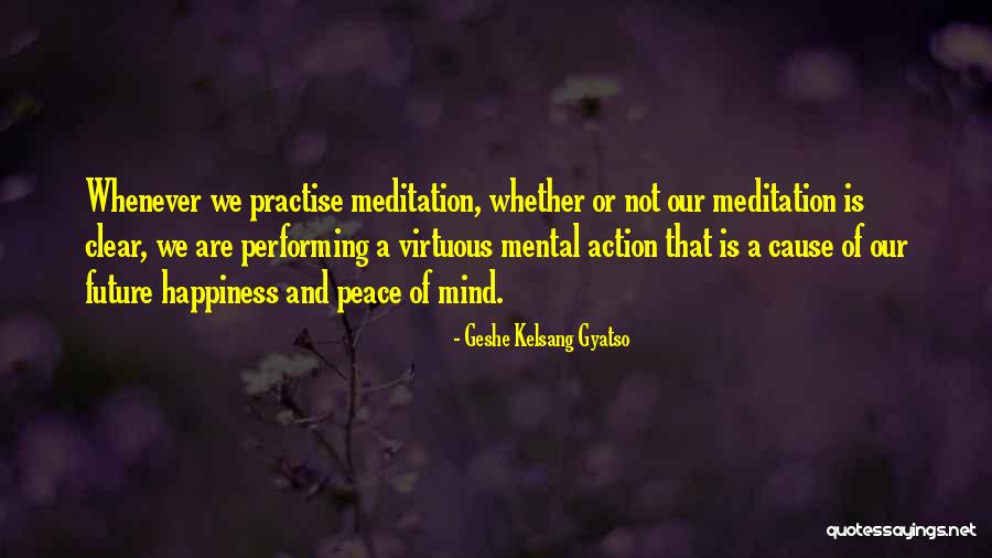 Cause Happiness Quotes By Geshe Kelsang Gyatso Cause Happiness Quotes By Geshe Kelsang Gyatso