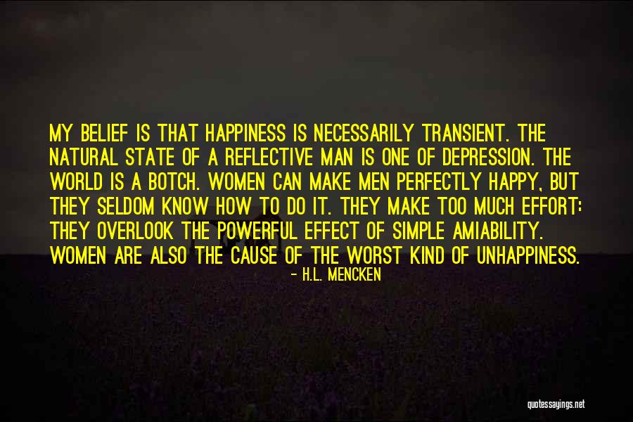 Cause Happiness Quotes By H.L. Mencken