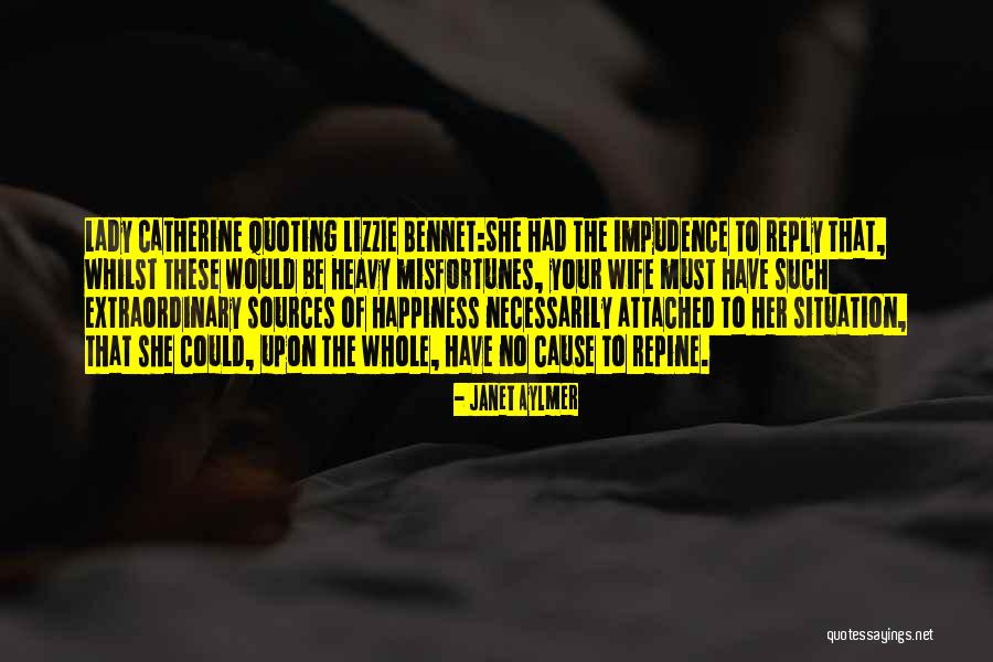 Cause Happiness Quotes By Janet Aylmer Cause Happiness Quotes By Janet Aylmer