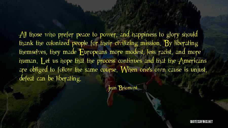 Cause Happiness Quotes By Jean Bricmont Cause Happiness Quotes By Jean Bricmont