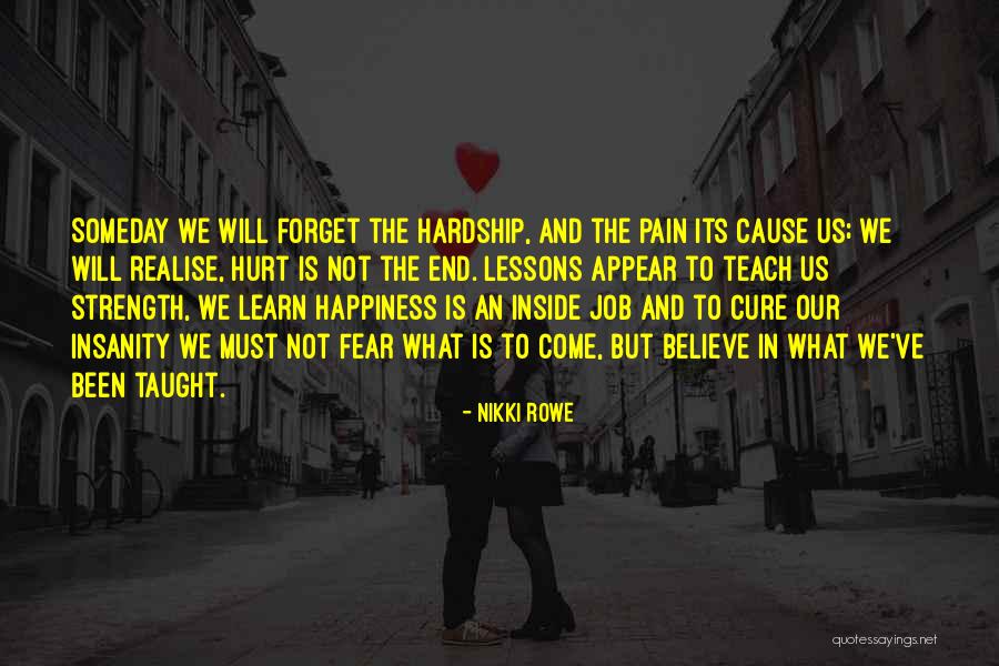 Cause Happiness Quotes By Nikki Rowe