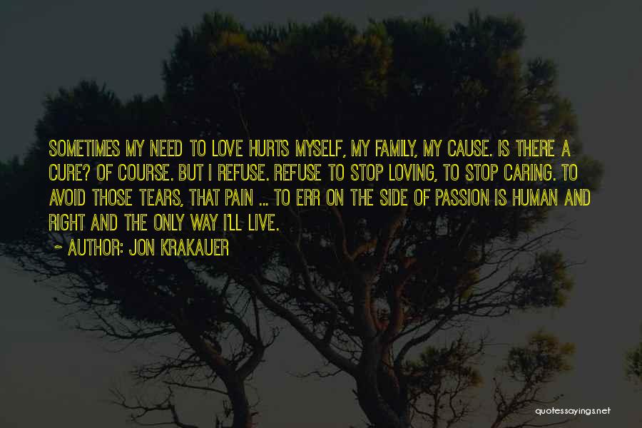 Cause I'm Only Human Quotes By Jon Krakauer