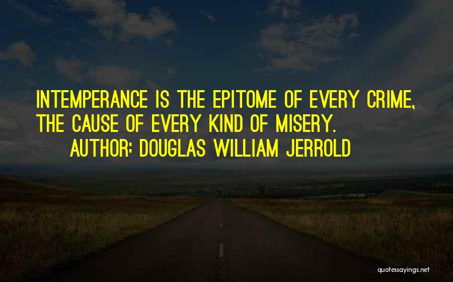 Cause Of Crime Quotes By Douglas William Jerrold