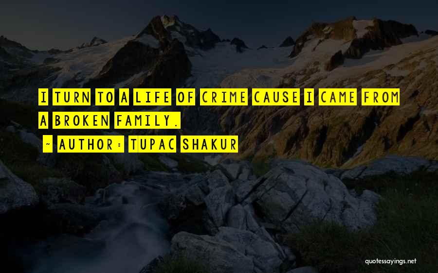 Cause Of Crime Quotes By Tupac Shakur