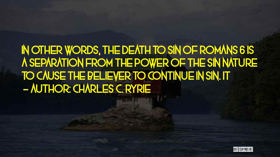 Cause Of Death Quotes By Charles C. Ryrie