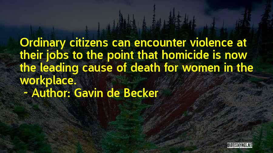 Cause Of Death Quotes By Gavin De Becker