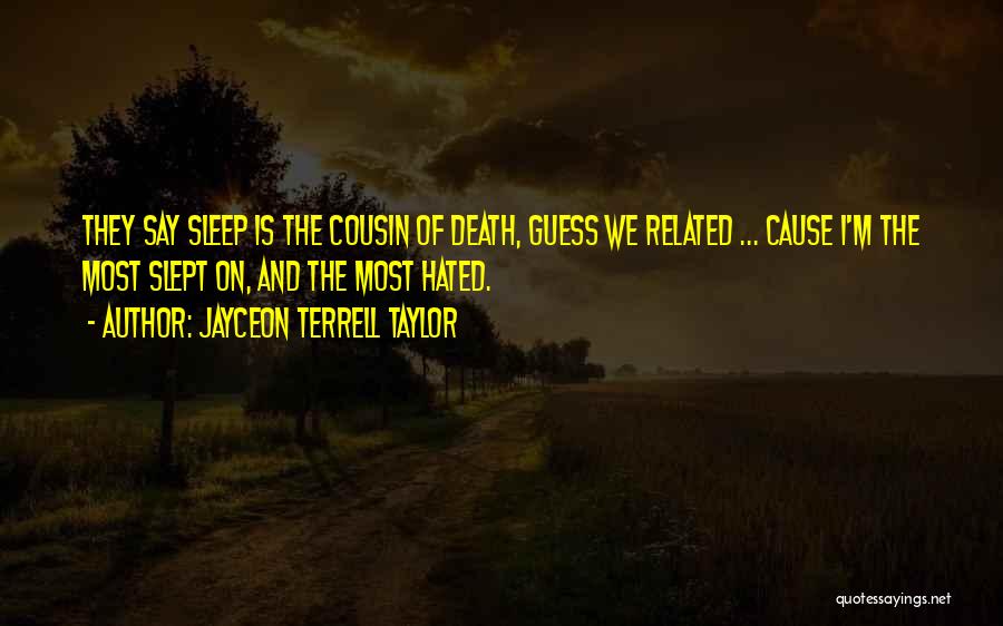 Cause Of Death Quotes By Jayceon Terrell Taylor