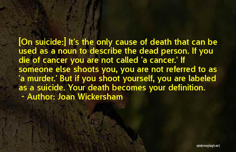 Cause Of Death Quotes By Joan Wickersham