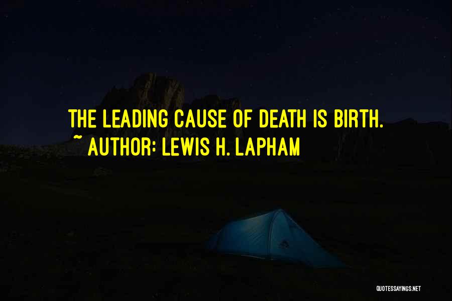 Cause Of Death Quotes By Lewis H. Lapham