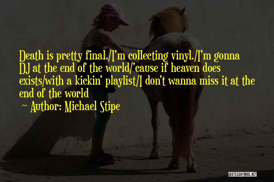 Cause Of Death Quotes By Michael Stipe