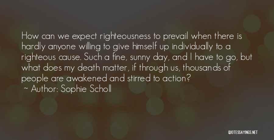 Cause Of Death Quotes By Sophie Scholl