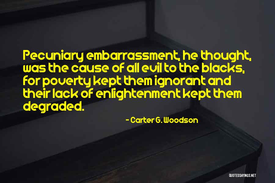 Cause Of Evil Quotes By Carter G. Woodson