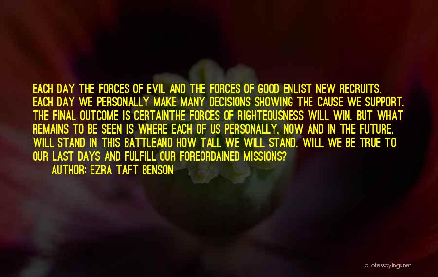 Cause Of Evil Quotes By Ezra Taft Benson