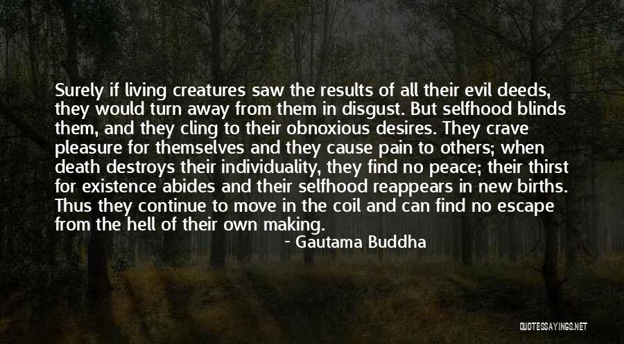 Cause Of Evil Quotes By Gautama Buddha