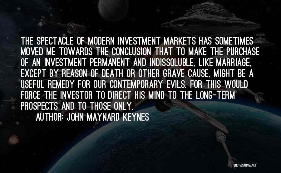 Cause Of Evil Quotes By John Maynard Keynes