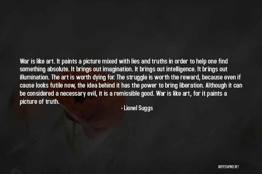 Cause Of Evil Quotes By Lionel Suggs