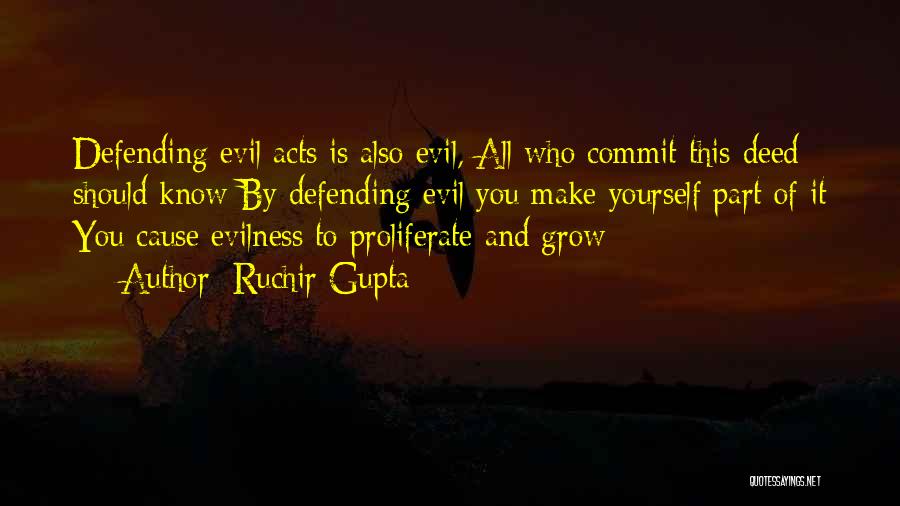 Cause Of Evil Quotes By Ruchir Gupta