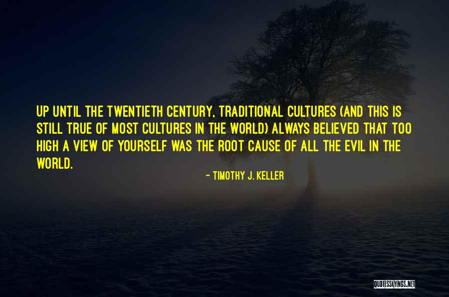 Cause Of Evil Quotes By Timothy J. Keller