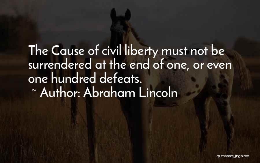 Cause Of Liberty Quotes By Abraham Lincoln