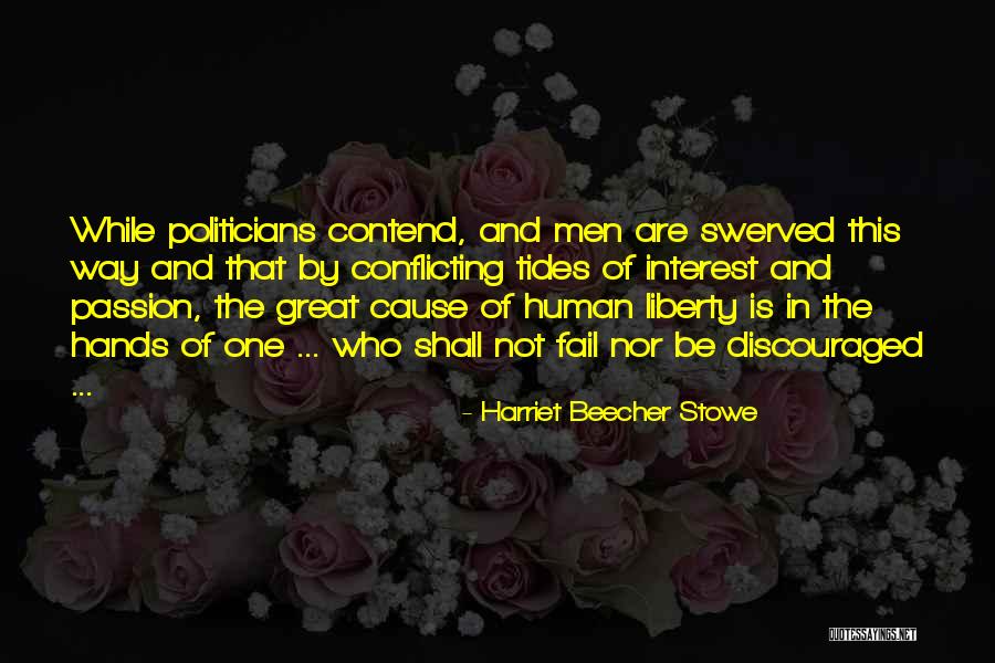 Cause Of Liberty Quotes By Harriet Beecher Stowe