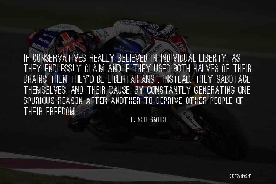 Cause Of Liberty Quotes By L. Neil Smith